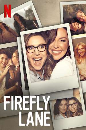 Download Firefly Lane (Season 01-02) Dual Audio {Hindi-English} WEB Series 480p | 720p | 1080p WEB-DL ESub Download Firefly Lane (Season 01-02) Dual Audio {Hindi-English} WEB Series 480p | 720p | 1080p WEB-DL ESub