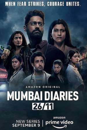 Download Mumbai Diaries 26/11 (Season 1 – 2) Hindi AMZN WEB Series 480p | 720p | 1080p WEB-DL ESub Download Mumbai Diaries 26/11 (Season 1 – 2) Hindi AMZN WEB Series 480p | 720p | 1080p WEB-DL ESub