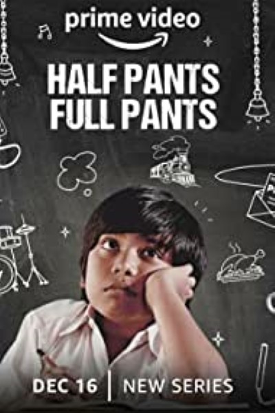 Download Half Pants Full Pants (Season 01) Hindi AMZN Prime WEB Series 480p | 720p | 1080p WEB-DL Download Half Pants Full Pants (Season 01) Hindi AMZN Prime WEB Series 480p | 720p | 1080p WEB-DL