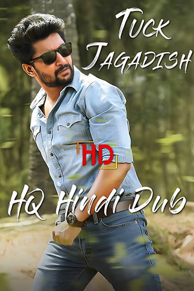 Download Tuck Jagadish (2021) Dual Audio {Hindi (HQ)-Tamil} Movie 480p | 720p | 1080p WEB-DL ESub Download Tuck Jagadish (2021) Dual Audio {Hindi (HQ)-Tamil} Movie 480p | 720p | 1080p WEB-DL ESub