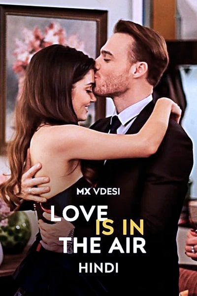 Download Love in the Air (Season 01) Hindi Dubbed Turkish WEB Series 480p | 720p | 1080p WEB-DL Download Love in the Air (Season 01) Hindi Dubbed Turkish WEB Series 480p | 720p | 1080p WEB-DL