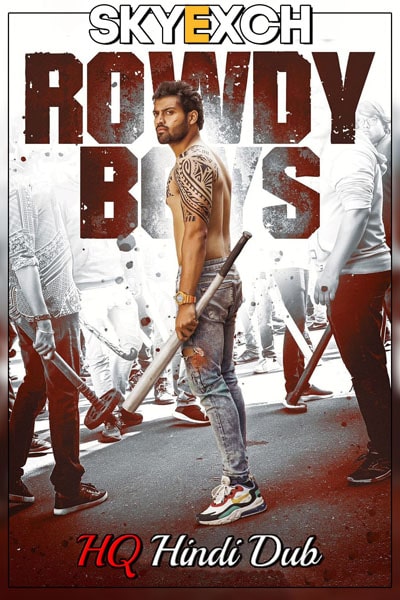 Download Rowdy Boys (2022) Dual Audio {Hindi (HQ)-Telugu} Movie 480p | 720p | 1080p HDRip Download Rowdy Boys (2022) Dual Audio {Hindi (HQ)-Telugu} Movie 480p | 720p | 1080p HDRip