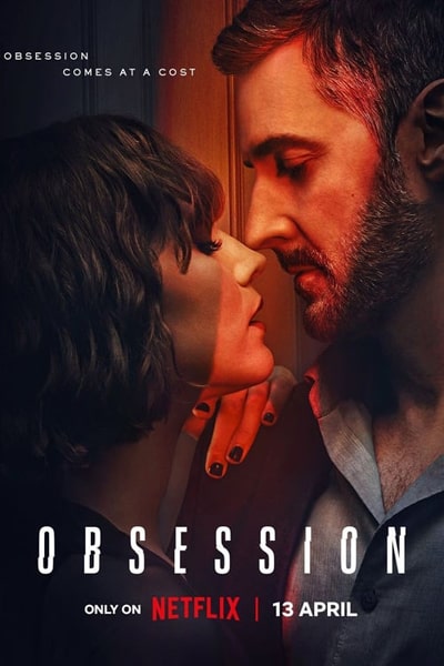 Download Obsession (Season 1) Dual Audio {Hindi-English} NetFlix WEB Series 480p | 720p | 1080p WEB-DL ESub Download Obsession (Season 1) Dual Audio {Hindi-English} NetFlix WEB Series 480p | 720p | 1080p WEB-DL ESub
