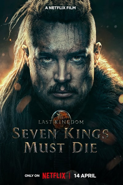 Download The Last Kingdom: Seven Kings Must Die (2023) Dual Audio {Hindi-English} Movie 480p | 720p | 1080p WEB-DL ESub Download The Last Kingdom: Seven Kings Must Die (2023) Dual Audio {Hindi-English} Movie 480p | 720p | 1080p WEB-DL ESub