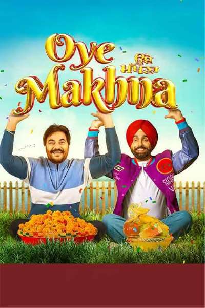 Download Oye Makhna (2022) Punjabi Movie 480p | 720p | 1080p WEB-DL ESub Download Oye Makhna (2022) Punjabi Movie 480p | 720p | 1080p WEB-DL ESub