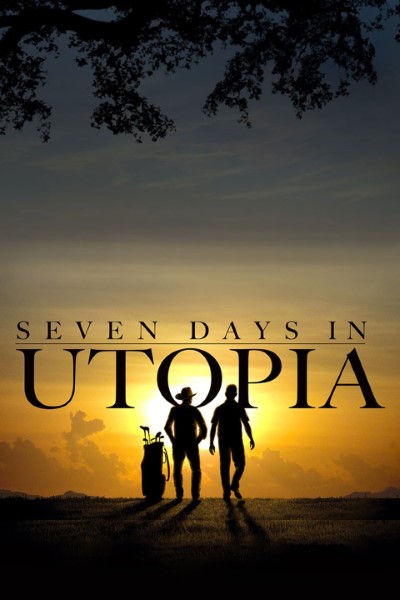 Download Seven Days in Utopia (2011) English Movie 480p | 720p | 1080p BluRay ESub Download Seven Days in Utopia (2011) English Movie 480p | 720p | 1080p BluRay ESub