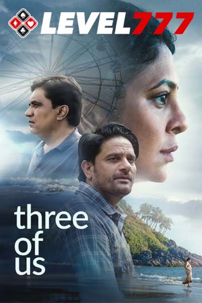Download Three of Us (2023) Hindi Movie 480p | 720p | 1080p HQ S-Print Download Three of Us (2023) Hindi Movie 480p | 720p | 1080p HQ S-Print