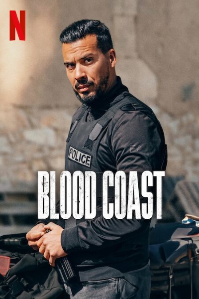 Download Blood Coast (Season 01) Dual Audio {Hindi-French} Web Series 720p | 1080p WEB-DL ESub Download Blood Coast (Season 01) Dual Audio {Hindi-French} Web Series 720p | 1080p WEB-DL ESub