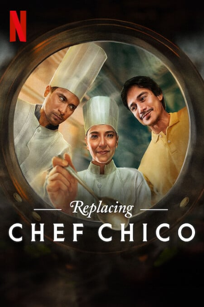 Download Replacing Chef Chico (Season 01) Dual Audio {English-Filipino} Web Series 720p | 1080p WEB-DL Download Replacing Chef Chico (Season 01) Dual Audio {English-Filipino} Web Series 720p | 1080p WEB-DL